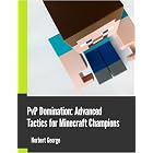 PvP Domination: Advanced Tactics for Minecraft Champions