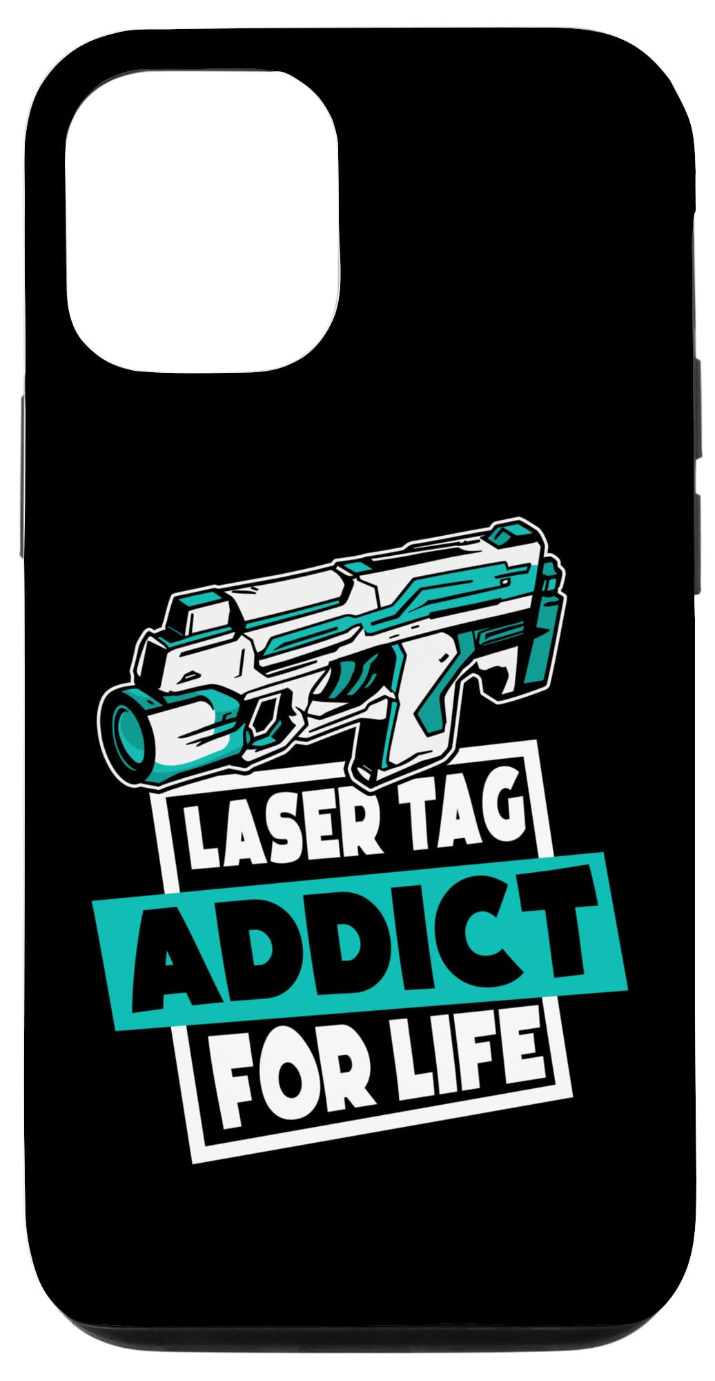 iPhone 15 Laser Tag Addict For Life Player Team Adult Pro Laser Tag Case