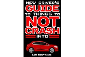 New Driver's Guide to Things to NOT Crash Into: A Funny Gag Driving Education Book for New and Bad Drivers