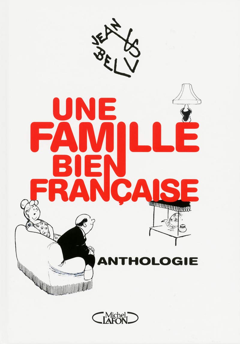 Amazon Fr Une Famille Bien Francaise Anthologie Bellus Jean Livres