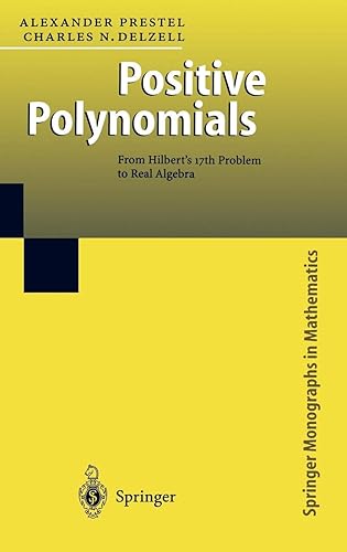 Download Positive Polynomials: From Hilbert's 17th Problem to Real Algebra PDF