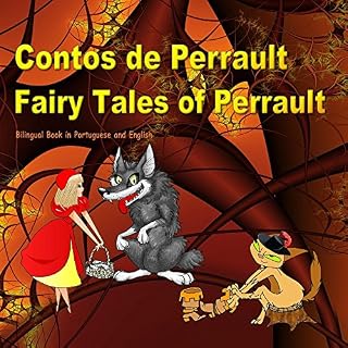 Livro Contos de Perrault. Fairy Tales of Perrault. Bilingual Book in Portuguese and English: Dual Language Picture Book for Kids (Portuguese Edition)