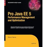 Pro Java EE 5 Performance Management and Optimization