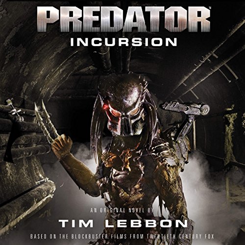 Predator - Incursion: The Rage War, Book 1