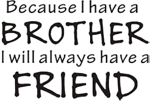 Everysticker4u Because I Have a Brother I Will Always Have a Friend Inspirational Teens Kid Boy Room Sport Saying Quote Sticker Decals Words Lettering (Size1: 23"Wide x 15.7"Tall)