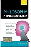Philosophy: A Complete Introduction (Teach Yourself)