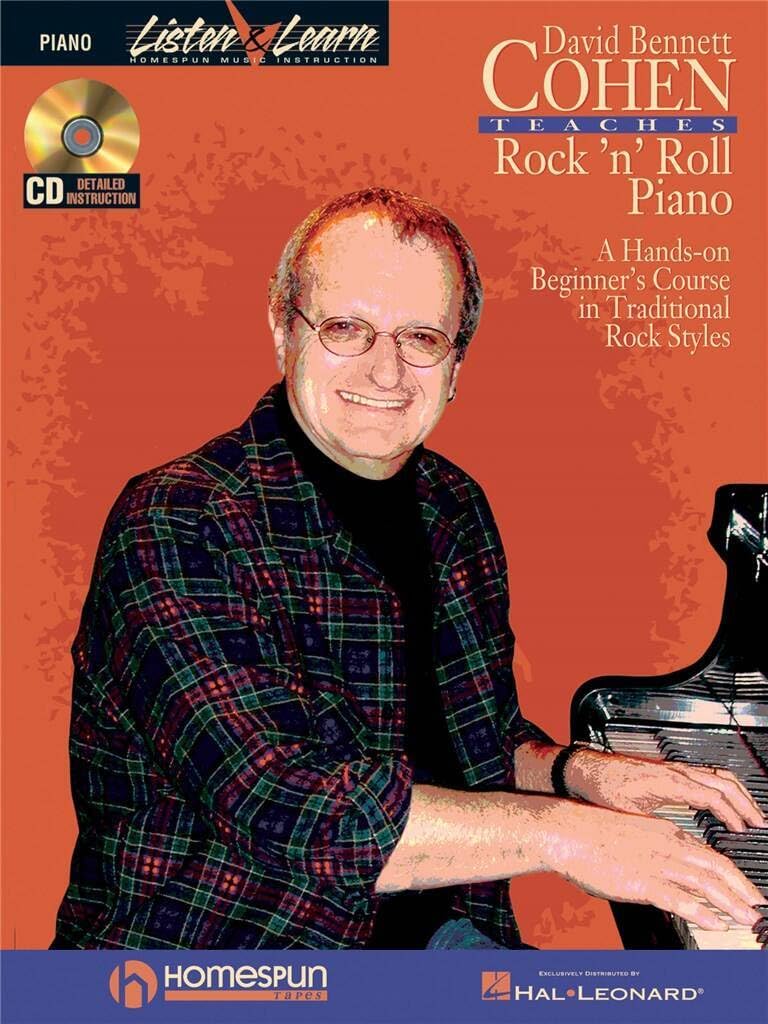 David Bennet Cohen Teaches Rock 'n' Roll Piano. Includes CD: A Hands-On Beginner's Course in Traditional Rock Styles