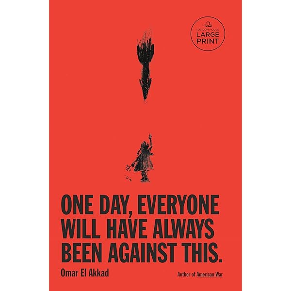 Amazon.com: One Day, Everyone Will Have Always Been Against This