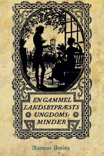 En gammel Landsbypræsts Ungdomsminder (Danish Edition) by Rasmus Ussing