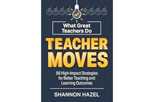 Teacher Moves: What Great Teachers Do