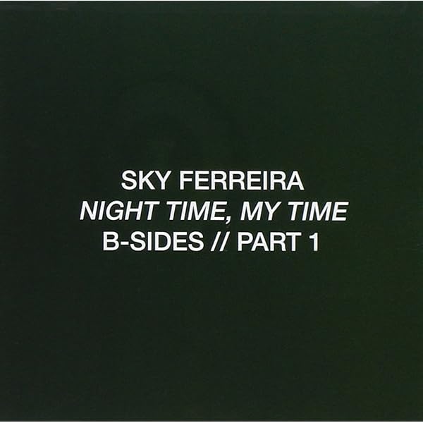 Sky Ferreira Night Time, My Time lp 黒盤レア Night Time, My Time [LP] by Sky Ferreira (Vinyl, Jan-2014