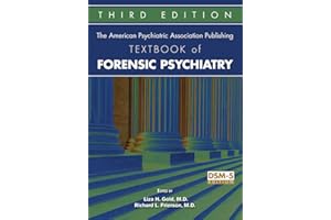 The American Psychiatric Association Publishing Textbook of Forensic Psychiatry