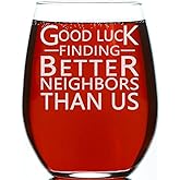 CARVELITA Good Luck Finding Better Neighbors Than Us, 150z Stemless Wine Glass, Funny Farewell Gift For The Best Neighbor Moving Away, For Neighbor