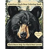 American Black Bear Coloring Book: Black Bears Only For Black Bear Lovers (Wildlife Lover Coloring Books)