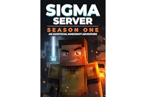 Sigma Server - Season 1: An Unofficial Minecraft LitRPG Adventure