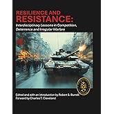 Resilience and Resistance: Interdisciplinary Lessons in Competition, Deterrence, and Irregular Warfare