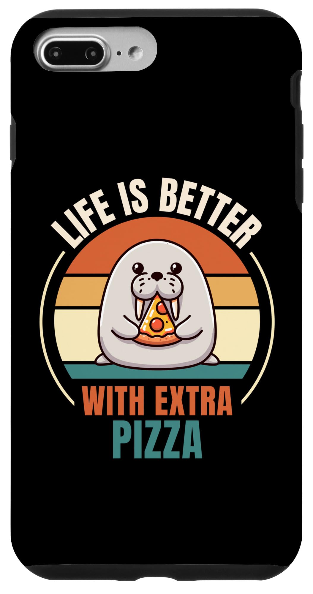 iPhone 7 Plus/8 Plus Retro Seal Pizza Life Is Better With Extra Pizza Case