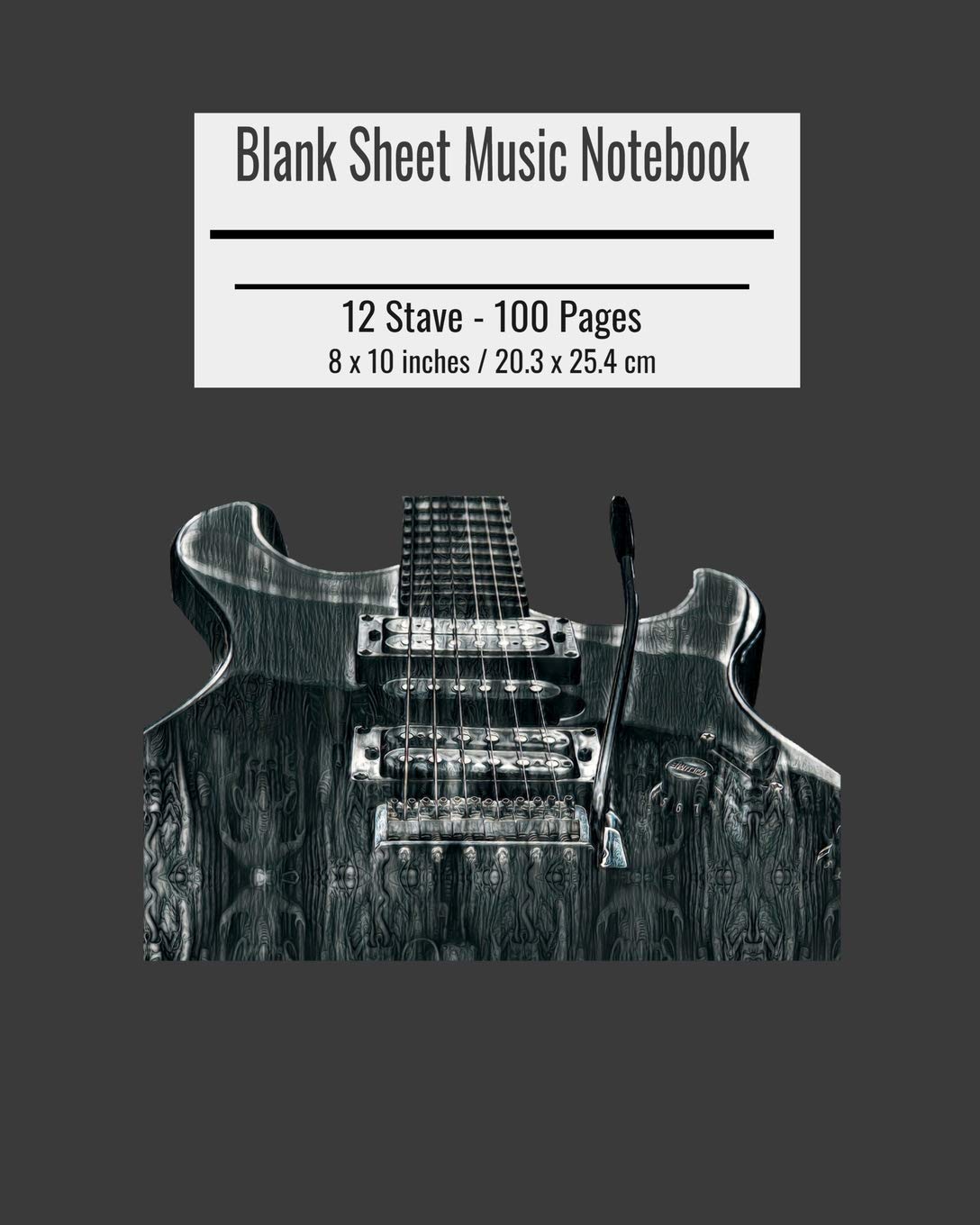 Blank Sheet Music Notebook: Composition Notebook, Guitar Cover, Music Manuscript Paper, Staff Paper, Musicians Notebook 8 x 10 inches (100 Pages)