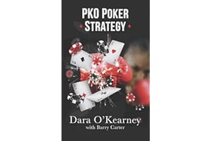 PKO Poker Strategy: How to adapt to Bounty and Progressive Knockout online poker tournaments (The Poker Solved Series)