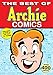 The Best of Archie Comics by 