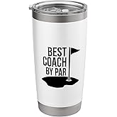 Best Coach By Par - Funny Golf Coach Gift Stainless Steel Insulated Tumbler