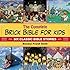 The Complete Brick Bible for Kids: Six Classic Bible Stories