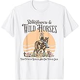 Wildflowers & Wild Horses Western Shirt for Her T-Shirt