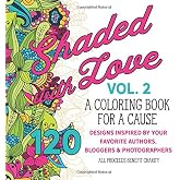 Shaded with Love Volume 2: A Coloring Book for a Cause