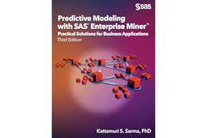 Predictive Modeling with SAS Enterprise Miner: Practical Solutions for Business Applications, Third Edition