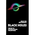 Black Holes: The Key to Understanding the Universe
