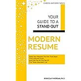 Your Guide To A Stand Out Modern Resume: Make Your Resume The One That Stops the 6-Second Scroll And Puts You At The Top Of T