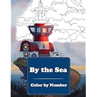 By The Sea Color by Number: An Adult Coloring Book Featuring Fun and Relaxing Beach Vacation Scenes, Peaceful Ocean…