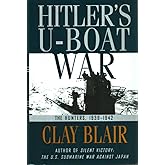 Hitler's U-Boat War : The Hunters, 1939-1942 (Hitler's U Boat War)