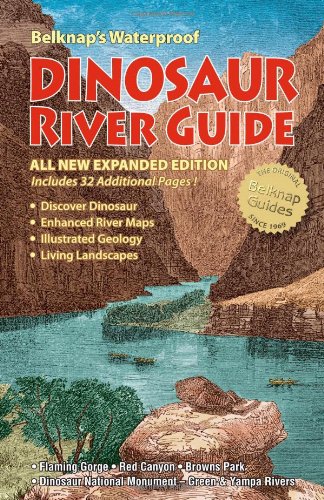 Belknap's Waterproof Dinosaur River Guide-All New Expanded Edition