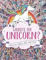 Where's the Unicorn?: A Magical Search-and-Find Book