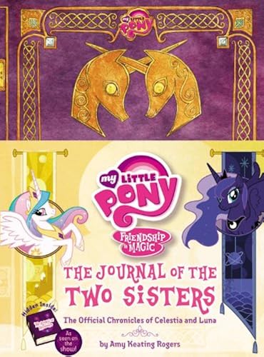 Download My Little Pony:  The Journal of the Two Sisters: The Official Chronicles of Princesses Celestia and Luna PDF