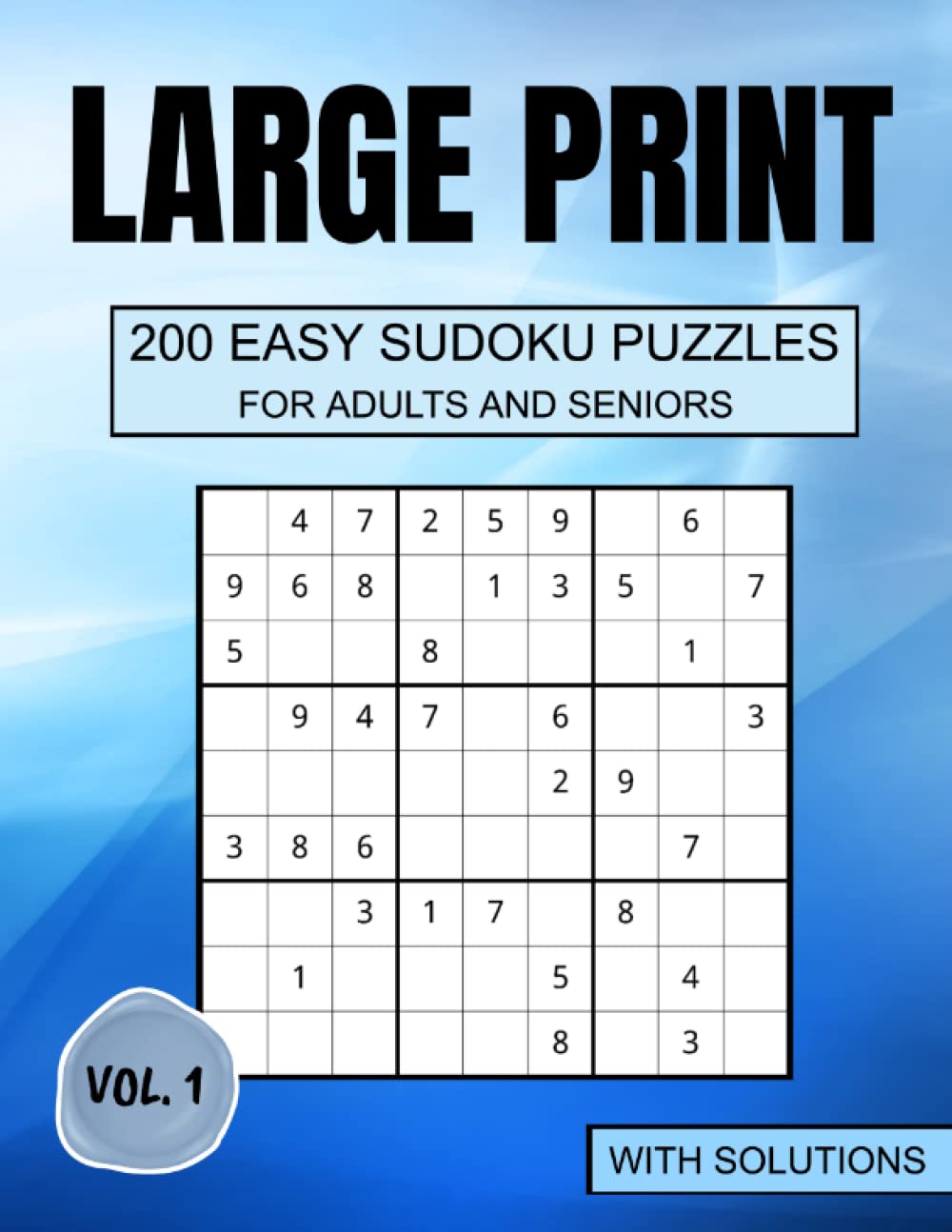 large print 200 sudoku puzzles for adults and seniors with solutions volume 1 extra large print one puzzle per page sudoku puzzle book for adults with full solutions publishing inventive walrus 9798833669976
