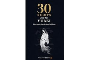 30 Nights with the Yurei: Japanese Ghost Stories Retold