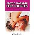 Erotic Massage for Couples who have been together for a long time.: How to return your former passion with the help of an erotic couple massage. (Massage book)