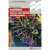 Mastering Pascal and Delphi Programming (Palgrave Master Series (Computing), 1)