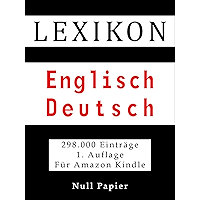 Lexikon Englisch Deutsch - 298.000 übersetze Begriffe und Redewendungen (German Edition) book cover