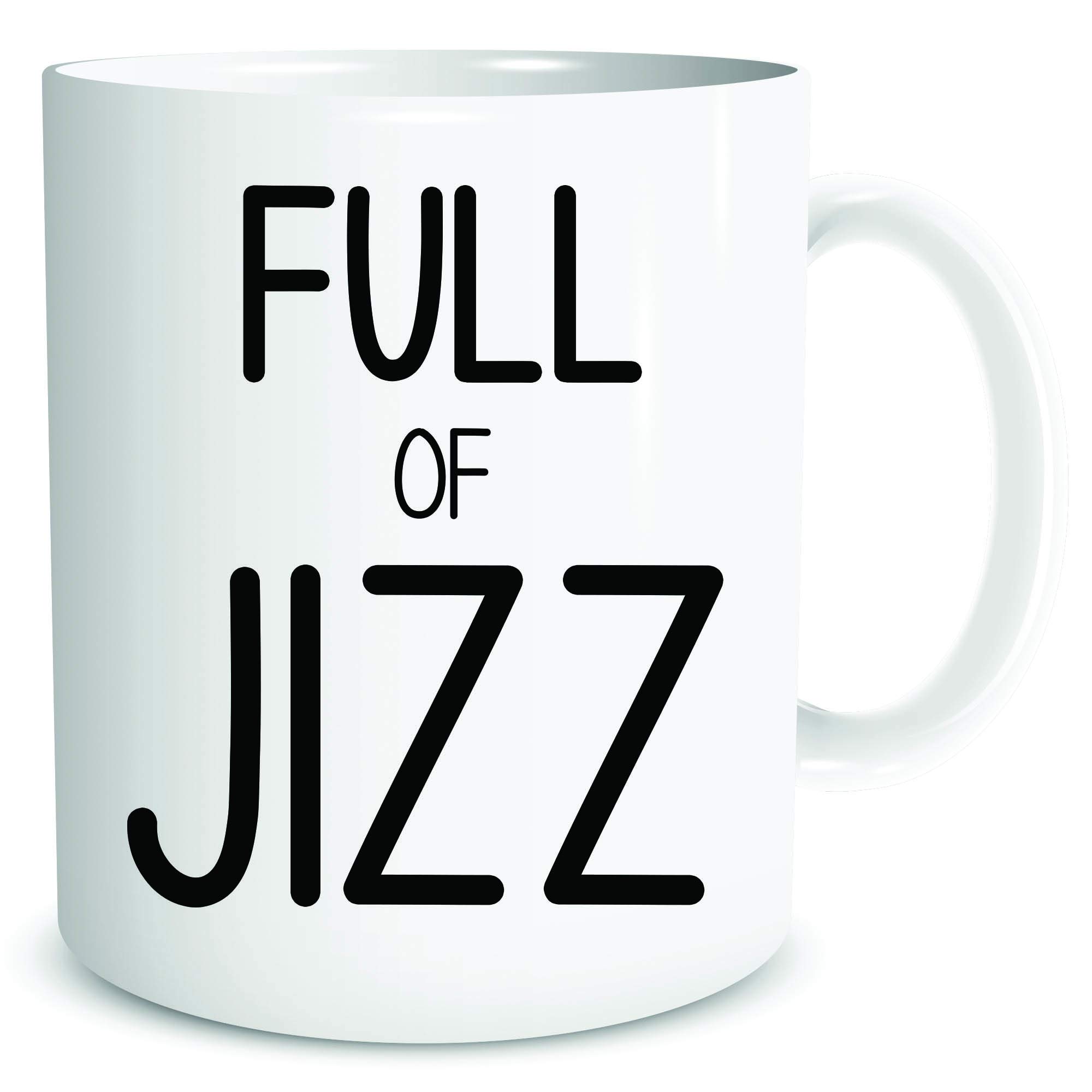 Funny Rude Novelty Coffee Mugs Full of Jizz Profanity Adult Banter Tea Mug Cup Fun WSDMUG1908