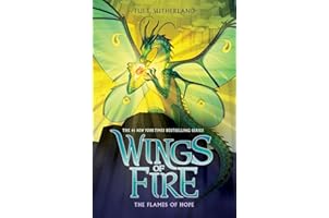 The Flames of Hope (Wings of Fire, Book 15)