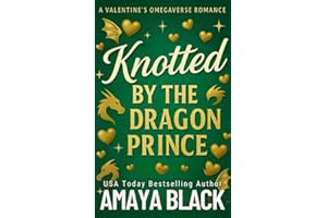 Knotted by the Dragon Prince: A Cozy Omegaverse Romance