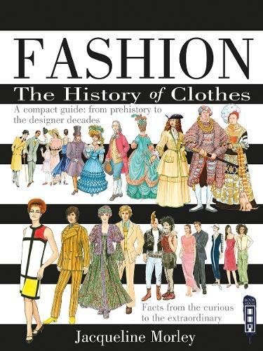 Fashion: The History Of Clothes