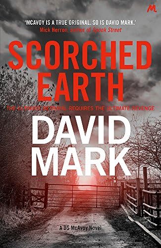 Scorched Earth: The 7th DS McAvoy Novel Hardcover – 25 Jan 2018