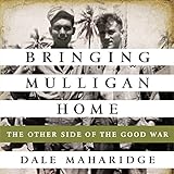 Bringing Mulligan Home: The Other Side of the Good War by 