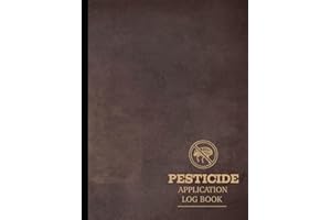 Pesticide Application Log Book: Track Every Treatment with Precision. Ideal for Farmers, Gardeners, and Agricultural Professi