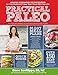 Practical Paleo (Updated and Expanded): A Customized Approach to Health and a Whole-Foods Lifestyle