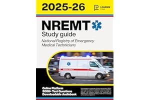 NREMT Study Guide 2025-2026: Your All-In-One Course, 3000+ Practice Questions + Online Platform | Achieve Your EMT (Emergency Medical Technician) Cognitive Exam Certification With Proven Strategies